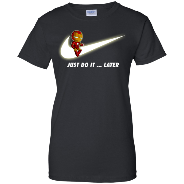 Iron Man T shirts Just Do It Later Hoodies Sweatshirts