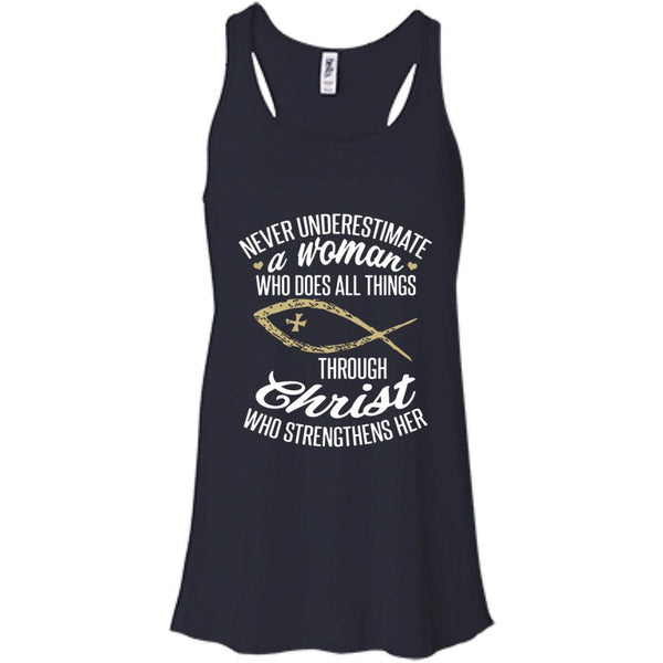 Christian Jesus T shirts Never Underestimate A Woman Who Does All Things Through Christ Hoodies Sweatshirts