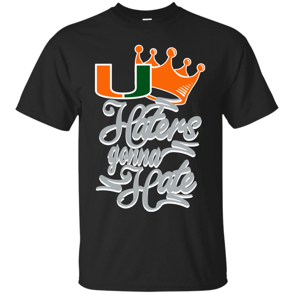 Miami ( FL ) Hurricanes T shirts Haters Gonna Hate Hoodies Sweatshirts