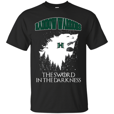 Hawaii Rainbow Warriors Game Of Thrones T shirts The Sword In The Darkness Hoodies Sweatshirts