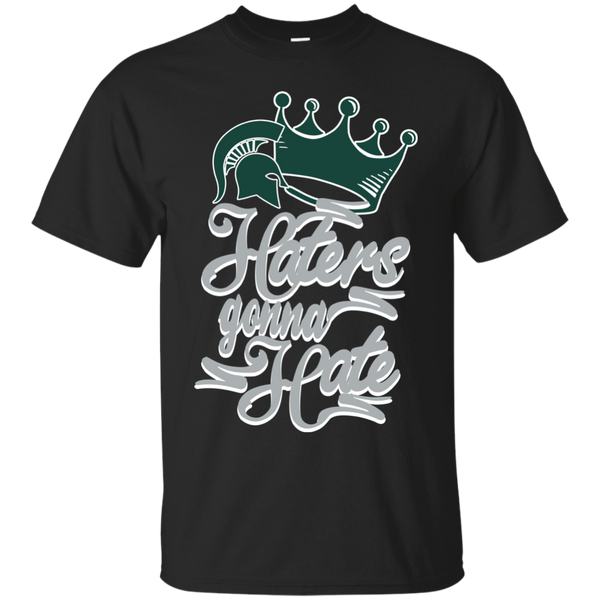 Michigan State Spartans T shirts Haters Gonna Hate Hoodies Sweatshirts