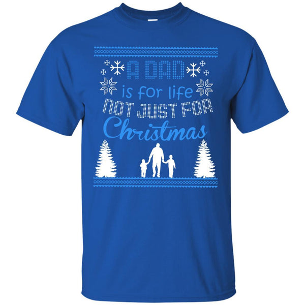 Christmas Father T shirts A Dad Is For Life