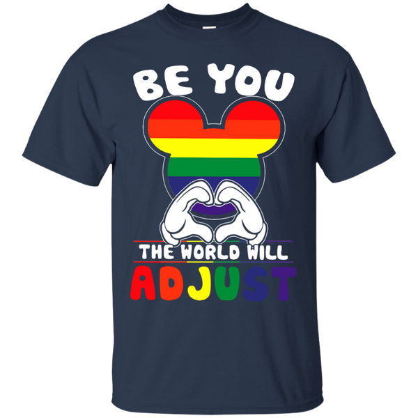LGBT Pride T shirts Be You The World Will Adjust Hoodies Sweatshirts