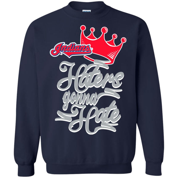 Cleveland Indians T shirts Haters Gonna Hate Hoodies Sweatshirts