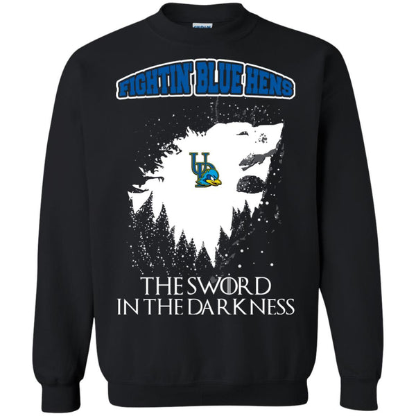 Delaware Fightin' Blue Hens Game Of Thrones T shirts The Sword In The Darkness Hoodies Sweatshirts