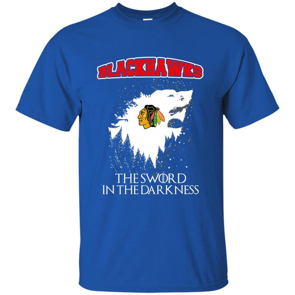 Chicago Blackhawks Game Of Thrones T shirts The Sword In The Darkness Hoodies Sweatshirts