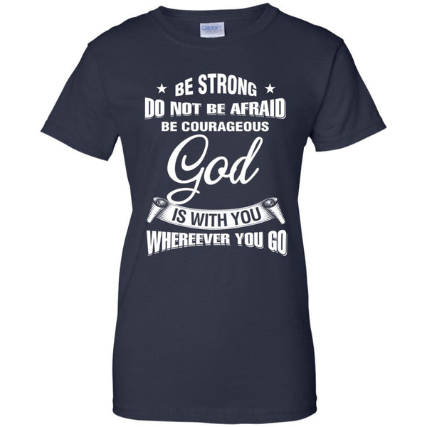 Christian Jesus T shirts Be Strong Do Not Be Afraid Be Courageous Hoodies Sweatshirts