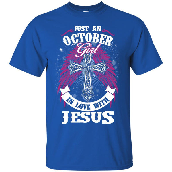 Christian Jesus T shirts Just An October Girl In Love With Jesus Hoodies Sweatshirts