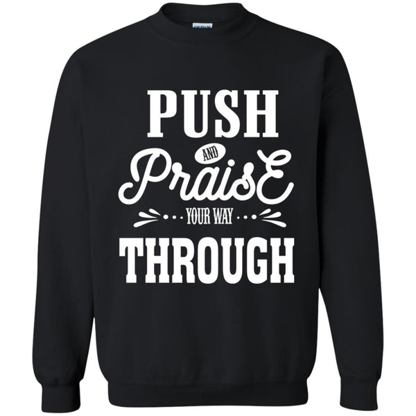 Christian Jesus T shirts Push And Praise Your Way Through Hoodies Sweatshirts