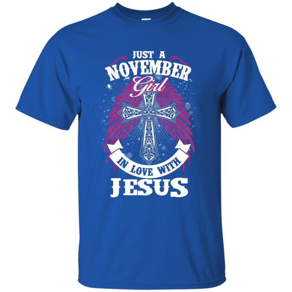 Christian Jesus T shirts Just A November Girl In Love With Jesus Hoodies Sweatshirts