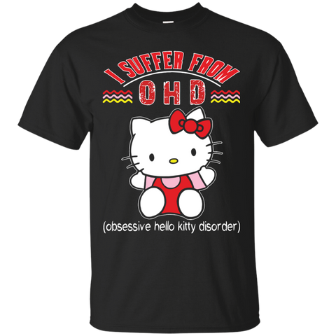 Hello Kitty T shirts I Suffer From OHD Obsessive Hello Kitty Disorder Hoodies Sweatshirts