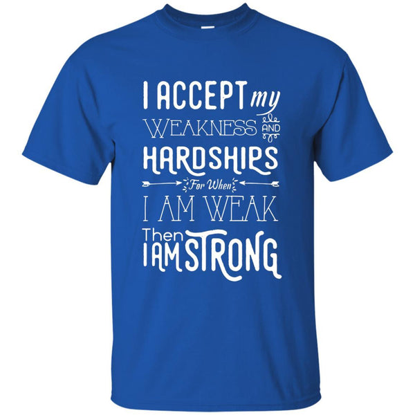 Christian Jesus T shirts Then I Am Strong Hoodies Sweatshirts