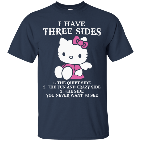 Hello Kitty T shirts I Have Three Sides Hoodies Sweatshirts