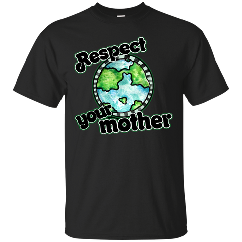 Earth T shirts Respect Your Mother Hoodies Sweatshirts