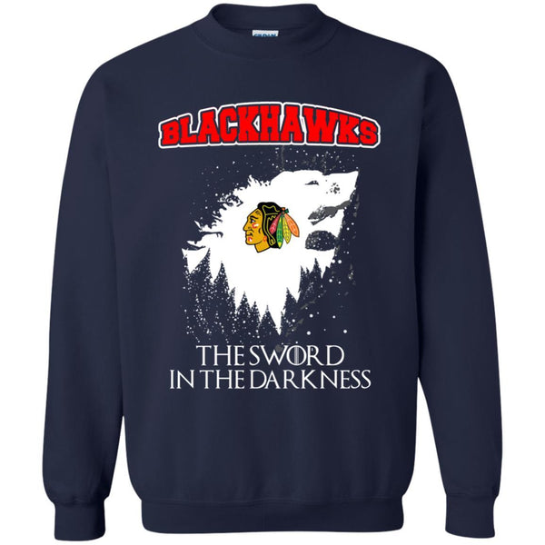 Chicago Blackhawks Game Of Thrones T shirts The Sword In The Darkness Hoodies Sweatshirts