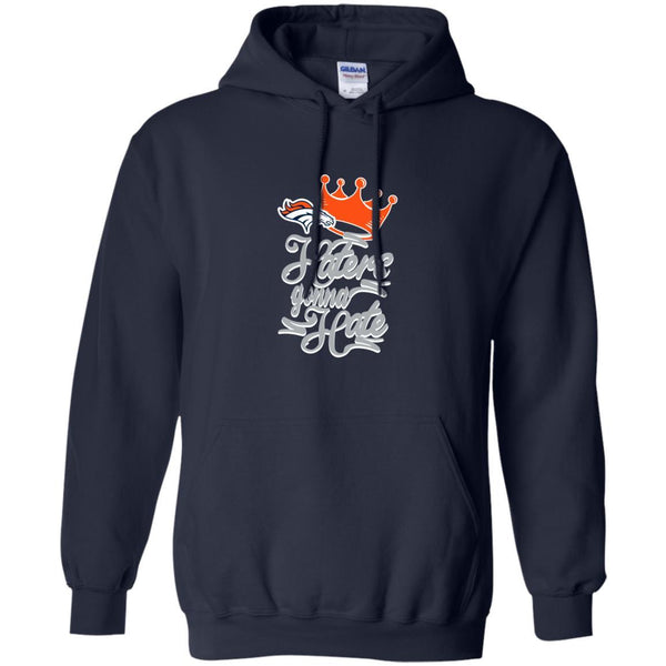 Denver Broncos T shirts Haters Gonna Hate Hoodies Sweatshirts