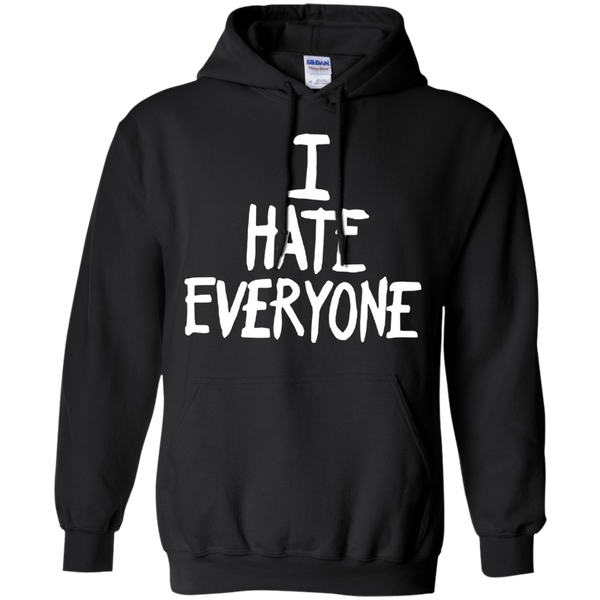I Hate Everyone T shirts Hoodies Sweatshirts