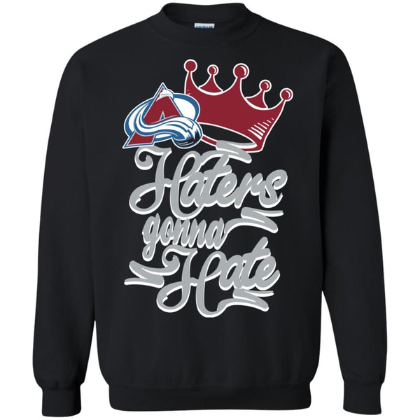 Colorado Avalanche T shirts Haters Gonna Hate Hoodies Sweatshirts
