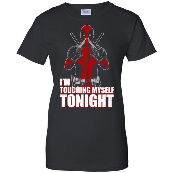 Deadpool T shirts I Am Touching Myself Tonight Hoodies Sweatshirts