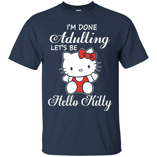 Hello Kitty T shirts Done Adulting Let's Be Hoodies Sweatshirts