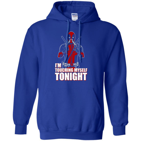 Deadpool T shirts I Am Touching Myself Tonight Hoodies Sweatshirts