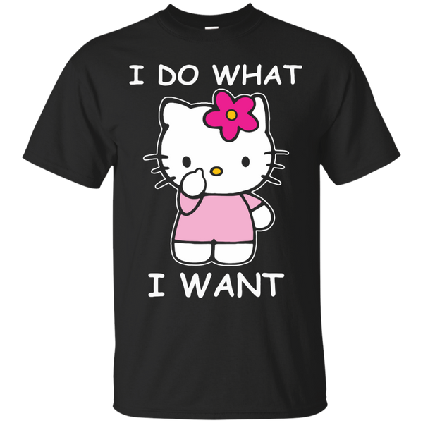 Hello Kitty T shirts I Do What I want Hoodies Sweatshirts