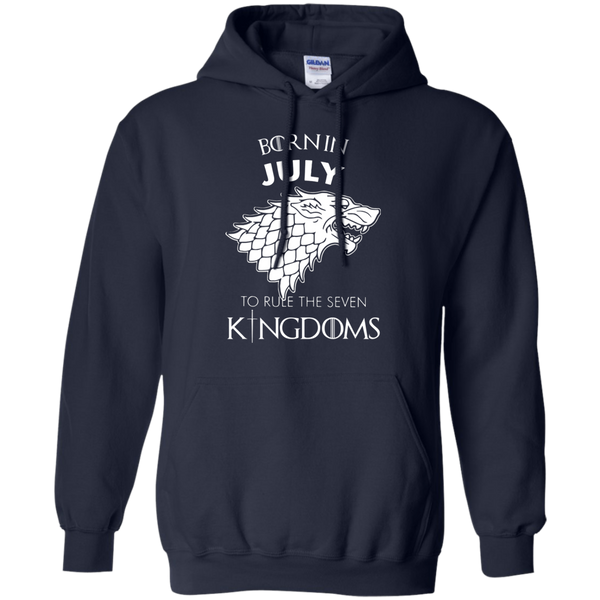 Game Of Thrones T shirts Born In July To Rule The Seven Kingdoms Hoodies Sweatshirts