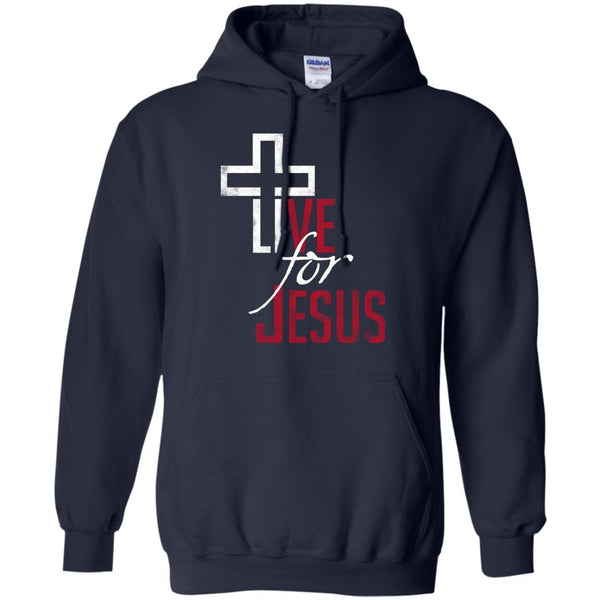 Christian Jesus T shirts Live For Jesus Hoodies Sweatshirts