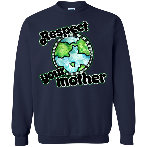 Earth T shirts Respect Your Mother Hoodies Sweatshirts