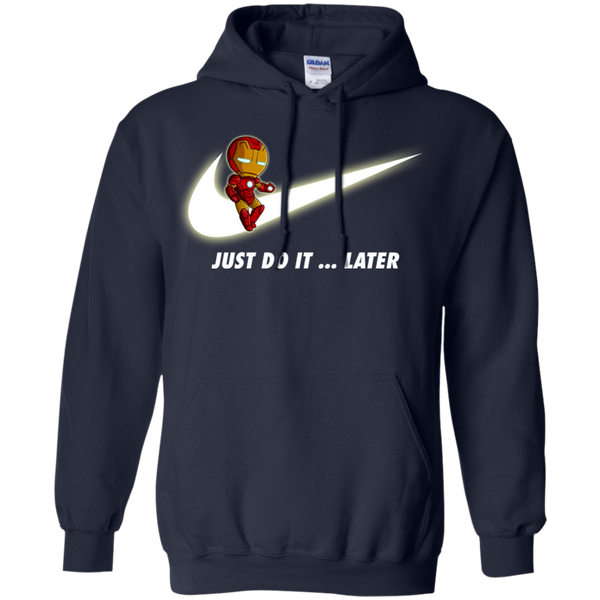 Iron Man T shirts Just Do It Later Hoodies Sweatshirts