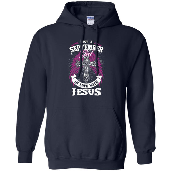 Christian Jesus T shirts Just A September Girl In Love With Jesus Hoodies Sweatshirts