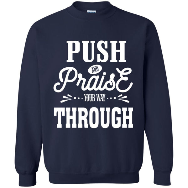 Christian Jesus T shirts Push And Praise Your Way Through Hoodies Sweatshirts