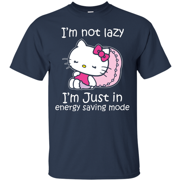 Hello Kitty T shirts Not Lazy Just In Energy Saving Mode Hoodies Sweatshirts