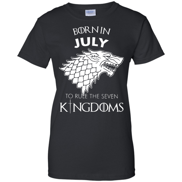 Game Of Thrones T shirts Born In July To Rule The Seven Kingdoms Hoodies Sweatshirts