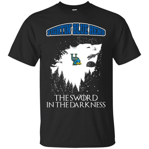 Delaware Fightin' Blue Hens Game Of Thrones T shirts The Sword In The Darkness Hoodies Sweatshirts