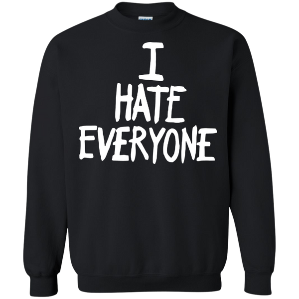 I Hate Everyone T shirts Hoodies Sweatshirts