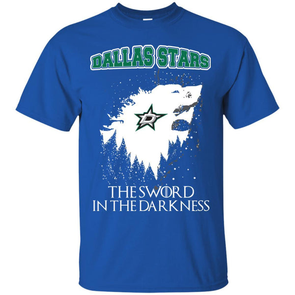 Dallas Stars Game Of Thrones T shirts The Sword In The Darkness Hoodies Sweatshirts