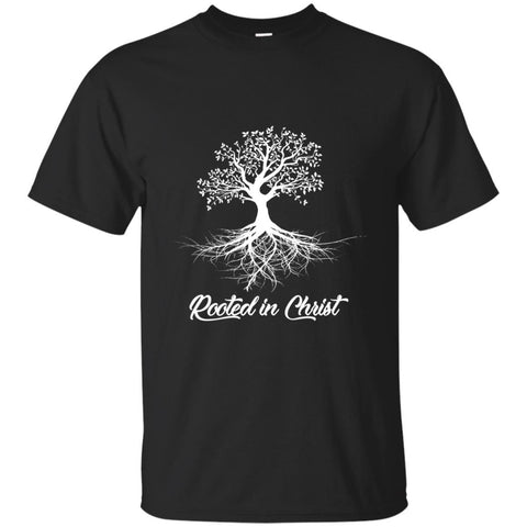 Christian Jesus T shirts Rooted In Christ Hoodies Sweatshirts