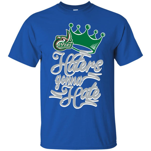 Charlotte 49ERS T shirts Haters Gonna Hate Hoodies Sweatshirts