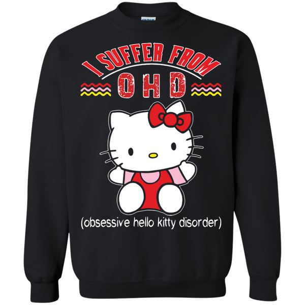 Hello Kitty T shirts I Suffer From OHD Obsessive Hello Kitty Disorder Hoodies Sweatshirts