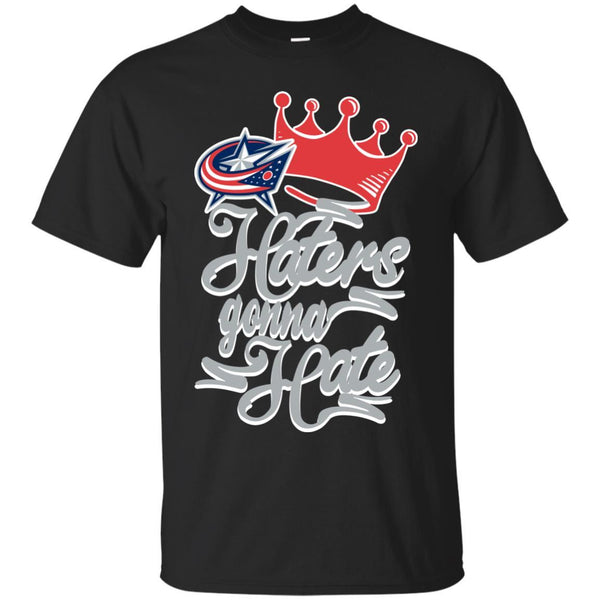 Columbus Blue Jackets T shirts Haters Gonna Hate Hoodies Sweatshirts
