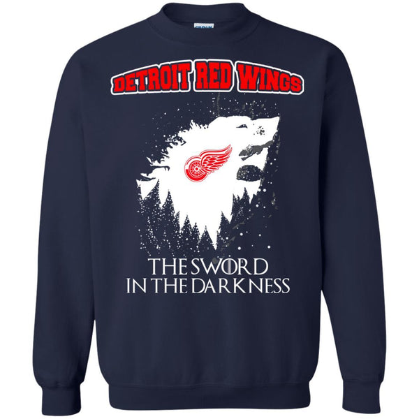 Detroit Red Wings Game Of Thrones T shirts The Sword In The Darkness Hoodies Sweatshirts