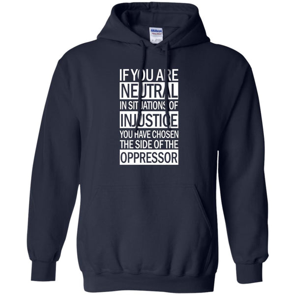 Desmond Tutu T shirts If You Are Neutral In Situations Of Injustice You Have Chosen Hoodies Sweatshirts