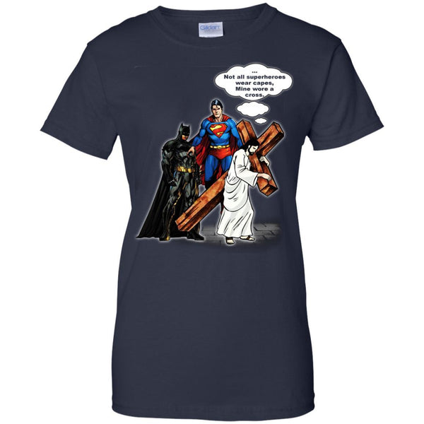 Christian Jesus T shirts Batman Superman Not All Superheroes Wear Capes Mine Wore A Cross Hoodies Sweatshirts