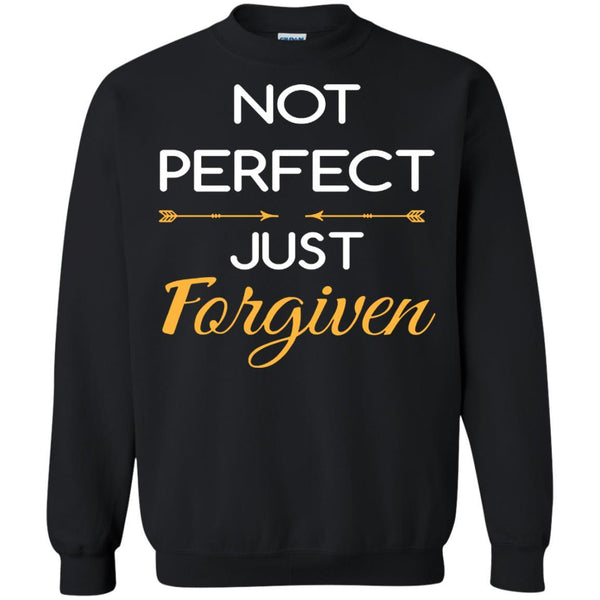 Christian Jesus T shirts Not Perfect Just Forgiven Hoodies Sweatshirts