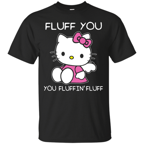 Hello Kitty T shirts Fluff You Hoodies Sweatshirts
