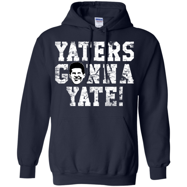 Hater T shirts Yaters Gonna Yate Hoodies Sweatshirts