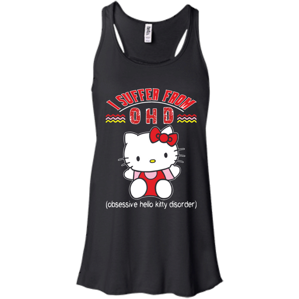 Hello Kitty T shirts I Suffer From OHD Obsessive Hello Kitty Disorder Hoodies Sweatshirts