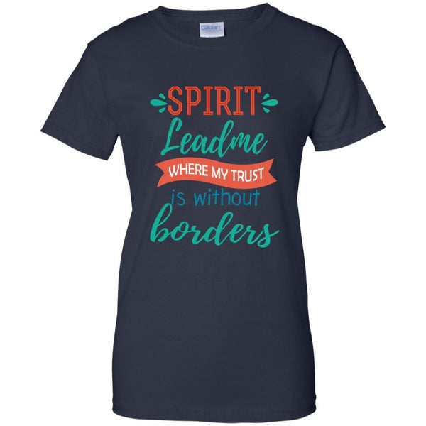 Christian Jesus T shirts Spirit Lead Me Where My Trust Is Without Border Hoodies Sweatshirts