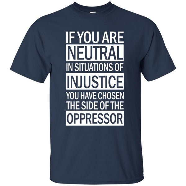 Desmond Tutu T shirts If You Are Neutral In Situations Of Injustice You Have Chosen Hoodies Sweatshirts
